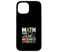Math Is My Jam And I'm Here To Spread It Nerdy Logic ||--- Case for iPhone 15