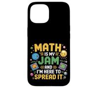 Math Is My Jam And I'm Here To Spread It Nerdy Logic |- Case for iPhone 15