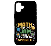 Math Is My Jam And I'm Here To Spread It Nerdy Logic |- Case for iPhone 16 Plus