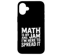 Math Is My Jam And I'm Here To Spread It Nerdy Logic ||- Case for iPhone 16 Plus