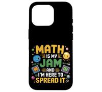 Math Is My Jam And I'm Here To Spread It Nerdy Logic |- Case for iPhone 16 Pro