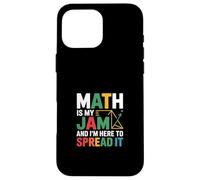 Math Is My Jam And I'm Here To Spread It Nerdy Logic ||--- Case for iPhone 16 Pro Max