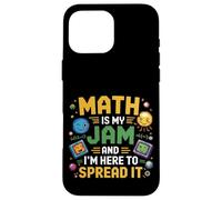 Math Is My Jam And I'm Here To Spread It Nerdy Logic |- Case for iPhone 16 Pro Max