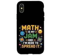 Math Is My Jam And I'm Here To Spread It Nerdy Logic |- Case for iPhone X/XS