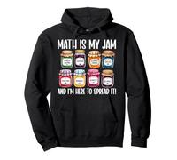 Math Is My Jam Funny Math Teacher Algebra Calculus Student Pullover Hoodie