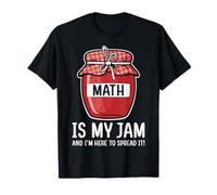 Math is My Jam Here to Spread It - Math Lover T-Shirt