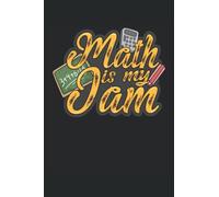 Math is My Jam Math Teacher: Notebook for Math lovers, A5 format 15.2 x 22.9 cm, 6 "x 9", 4x4 Squares paper, 120 pages