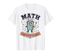 Math is My Superpower Calculator T-Shirt