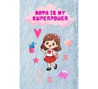 Math Is My Superpower: Geometry Notebook For Girls , Inspiring Math Journal