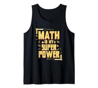 Math is My Superpower Math Teacher Math Nerd Tank Top