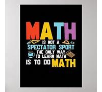 Math Is Not a Spectator Sport Poster Metal Tin Sign, Math Class Wall Decor Gifts, Classroom Motivation Wall Art, Back to School Decoration Gifts 6x8 inch