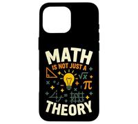 Math Is Not Just A Theory Graphic Case for iPhone 16 Pro Max