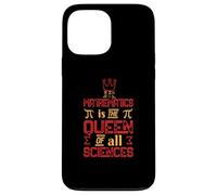 Math is Queen All Sciences Funny Math Student Teacher Gift Case for iPhone 13 Pro Max