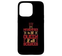 Math is Queen All Sciences Funny Math Student Teacher Gift Case for iPhone 15 Pro Max