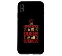 Math is Queen All Sciences Funny Math Student Teacher Gift Case for iPhone XS Max