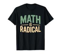 Math is Radical, Algebra Teacher and Mathematicians Team T-Shirt