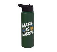 Math is Radical - Funny Mathematics Math Teachers Quote Stainless Steel Insulated Water Bottle