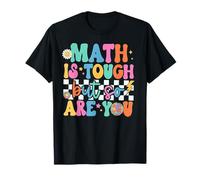 Math is Tough But So are You Back to School Math Teacher T-Shirt