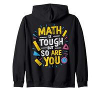 Math Is Tough But So Are You Back To School Math Teacher Zip Hoodie
