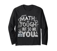 Math is Tough But So are You Back to School Teacher Long Sleeve T-Shirt