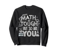 Math Is Tough But So Are You Back To School Teacher Sweatshirt