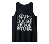 Math is Tough But So are You Back to School Teacher Tank Top
