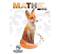 Math Level 4: Lessons for a Living Education: Lessons for a Living Education with Answer Key