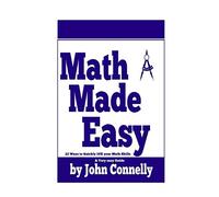 Math Made Easy: 22 Ways to Quickly 10X your Math Skills (A Very easy Guide)