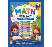 Math Made Easy: A Fun Workbook for Kids: Addition, Subtraction, Multiplication, Division, Fractions, Geometry, Measurement, Data & Logic
