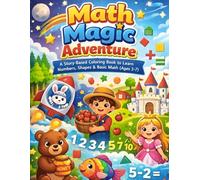Math Magic Adventure: A Story-Based Coloring Book to Learn Numbers, Shapes & Basic Math (Ages 3-7) (COLORING OR PUZZLE BOOKS)