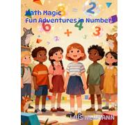 Math Magic, Fun Adventures in Numbers: Exciting Short Stories with black and white coloring page to Ignite Your Child's Math Skills (The Cozy Bedtime Collection for kids)