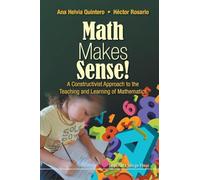 Math Makes Sense!: A Constructivist Approach To The Teaching And Learning Of Mathematics