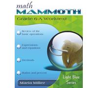 Math Mammoth Grade 6-A Worktext: 2022 edition (b&w)