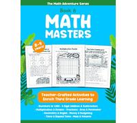 Math Masters: Third Grade Math Workbook for Ages 8-9 with Multiplication, Division, Fractions, Geometry, Time, Money, Area, Perimeter, and Problem-Solving Activities (The Math Adventure Series)