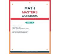Math Masters Workbook: 100 Essential Maths Concepts for Kids Grades 1-4: One Concept Per Page - Addition, Subtraction, Multiplication, Division, ... & More | Full Colour (Children Practise book)