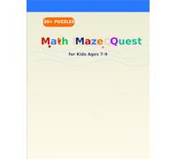 Math Maze Quest: 150+ Brain-Building Mazes to Master Addition, Subtraction & Multiplication - Solve Math Problems to Find the Right Path - Easy to Challenging Progression