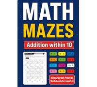 Math Mazes Addition Within 10: Kindergarten Practice Worksheets for Ages 5-6