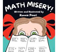 Math Misery!: A Growth Mindset Picture Book for Kids Who Struggle With Math