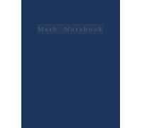 Math Notebook 100 College-ruled Pages 8.5 x 11 in Theorem-Proof: 100 College-ruled Pages 8.5 x 11 in Soft-cover Theorem-Proof Notebook for Engineering, Mathematics, School,