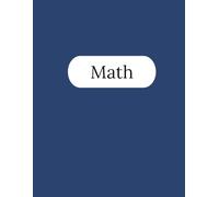 Math Notebook - 125 Pages V4: College Ruled Paper | 8.5 x 11" | School, Study, and Lab Notes, Academic Lined Notebook for Students, Teachers, and Science Lovers (Modern Study Series)