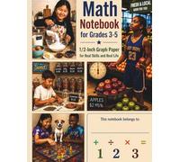 Math Notebook for Grades 3-5: 1/2-Inch Graph Paper for Real Skills and Real Life