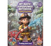 Math Notebook for Kids - My Math Superpower (Grades 1-4): A Structured Learning Journal to Build Organization & Independence in Elementary Students (Community Heroes Edition)