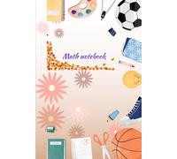 Math Notebook: Learning Resources Math Journal ,Student Organizer ,Classroom Journal