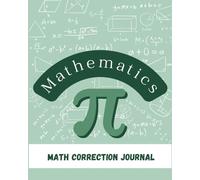 Math notebook: Math Correction Journal for Correcting and Learning (Good for Algebra, Geometry, Calculus and Statistics), 8'x10', 100sheets