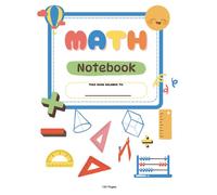 Math Notebook: Math Graph Paper Notebook | Grid Composition Notebook With Border Soft Lines | Large Graph Squares to Fit One Digit per Box | Kids Math Practice Workbook