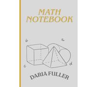 Math Notebook Perfect for Students, Teachers: Squared Paper Journal for Students and Everyday Use