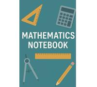 Math Notebook: Perfect notebook for learning, practice, and solving math problems I 6x9 - 120 Graph Paper Pages I for students, teachers