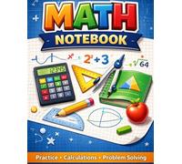 Math Notebook: Practice, Calculations, and Problem Solving - Lined Pages for Math Work