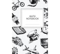 Math Notebook: Vintage 120 Ruled Pages | Hand-Drawn Sketch Cover with Calculator, Clock, Globe & Airplane |Journal for Students, Teachers & Math Lovers