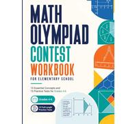 Math Olympiad Contest Workbook for Elementary School: 15 Essential Concepts and 15 Full-Length Practice Tests for Grades 4-6 (Division E) | Build ... Thinking and Skills Through Fun Learning